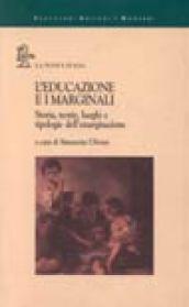 L'educazione e i marginali. Storie, teoria, luoghi e tipologie dell'emarginazione