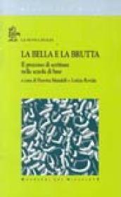 La bella e la brutta. Il processo di scrittura nella scuola di base