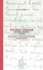 Un filo tenace. Lettere e memorie (1944-1969)