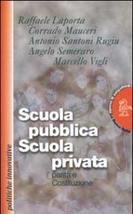 Scuola pubblica/scuola privata. Parità e Costituzione