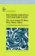 Educazione linguistica vent'anni dopo e oltre. Che cosa ne pensano De Mauro, Renzi, Simone, Sobrero