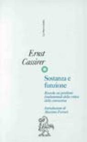 Sostanza e funzione. Ricerche sui problemi fondamentali della critica della conoscenza