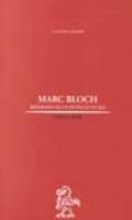 Marc Bloch. Biografia di un intellettuale