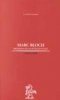 Marc Bloch. Biografia di un intellettuale