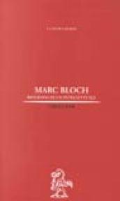 Marc Bloch. Biografia di un intellettuale