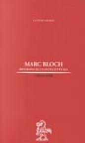 Marc Bloch. Biografia di un intellettuale