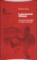 Il giuramento rifiutato. I docenti universitari e il regime fascista