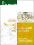 Scritture & linguaggi del mondo. Per le Scuole superiori
