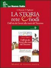 La storia. Rete e nodi. Per le Scuole superiori. 1.Dalla preistoria al II secolo d. C