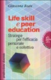 Life skill e peer education. Strategia per l'efficacia personale e colletiva