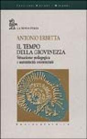 Il tempo della giovinezza. Situazione pedagogica e autenticità esistenziale