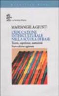 L'educazione interculturale nella scuola di base. Teorie, esperienze, narrazioni