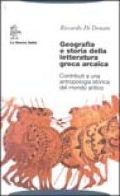 Geografia e storia della letteratura greca arcaica. Contributi a una antropologia storica del mondo