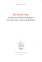 Sul fiume reale. Tradizione e modernità nella lingua del «Mulino del Po» di Riccardo Bacchelli