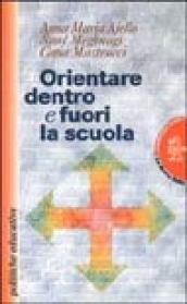 Orientare dentro e fuori la scuola