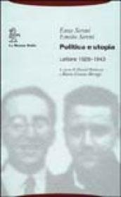 Politica e utopia. Lettere 1926-1943