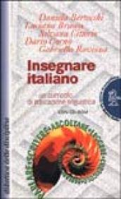 Insegnare italiano. Un curricolo di educazione linguistica. Con CD-ROM