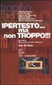 Ipertesto...ma non troppo!!! Con CD-ROM