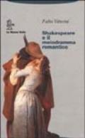 Shakespeare e il melodramma romantico