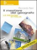 Il mestiere del geografo. Vol. A-B-Regioni d'Italia-Atlante. Per la Scuola media