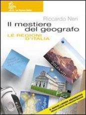 Il mestiere del geografo. Vol. A-B-Regioni d'Italia-Atlante. Per la Scuola media