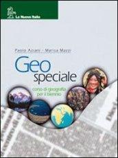 Geo speciale. Per le Scuole superiori