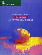 Il nuovo Le forme del disegno. Per le Scuole superiori i vol.3