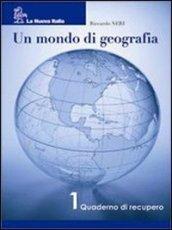 Mondo di geografia. Con quaderno di recupero-Dossier. Per la Scuola media: 1