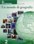 Mondo di geografia. Con quaderno di recupero. Per la Scuola media: 2