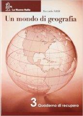 Mondo di geografia. Con quaderno di recupero. Per la Scuola media: 3