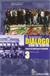 Nuovo dialogo con la storia. Per il triennio delle Scuole superiori vol.3