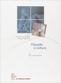 Filosofia e cultura. Per le Scuole superiori vol.2