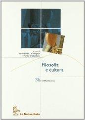 Filosofia e cultura. Modulo 3B. Per le Scuole superiori