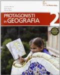 Protagonisti in geografia. Per la Scuola media: 2