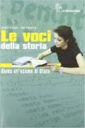 Le voci della storia. Con Guida all'esame di Stato. Per le Scuole superiori