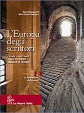 L'Europa degli scrittori. Vol. 1A. Per le Scuole superiori
