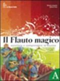 Il flauto magico. Vol. A-B. Per la Scuola media. Con DVD-ROM