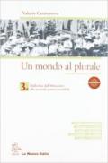 Un mondo al plurale. Con Guida all'esame di Stato. Per le Scuole superiori