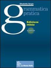 Grammatica pratica. Per le Scuole superiori. Con espansione online