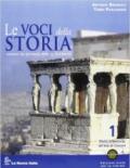 Le voci della storia. Ediz. riforma. Con espansione online. Vol. 1: Dalla preistoria all'età di Cesare.