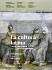 La cultura latina. Per le Scuole superiori. Con espansione online vol.2