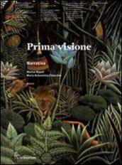 Prima visione. Incontro con i classici. Per il biennio. Con espansione online