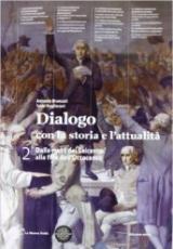 Dialogo con la storia. Con espansione online. Vol. 2: Dalla metà del Seicento all'Ottocento.