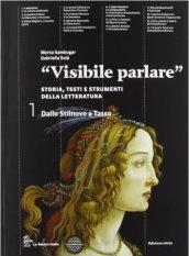 Visibile parlare. Con espansione online. Vol. 1: Dallo stilnovo a Tasso-Guida studente-Commedia.