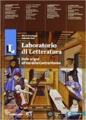 Il laboratorio di letteratura. Con guida all'esame. Con espansione online. Vol. 1