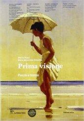 Prima visione. Poesia e teatro. Per le Scuole superiori. Con e-book. Con espansione online