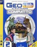 Geoclub compatto. Con espansione online. Per la Scuola media