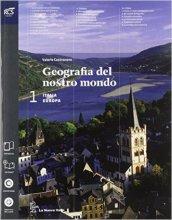 Geografia del nostro mondo. Per le Scuole superiori. Con espansione online