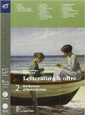 Letteratura & oltre. Con guida all'esame. Con espansione online. Vol. 2