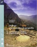 Dialogo con la storia e la geografia. Con espansione online. Vol. 1